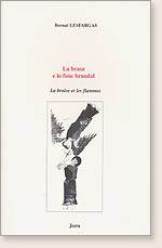 La brasa e lo fuc brandal, de Bernat Lesfargues