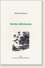 Hortus Deliciarum, de Michel Miniussi